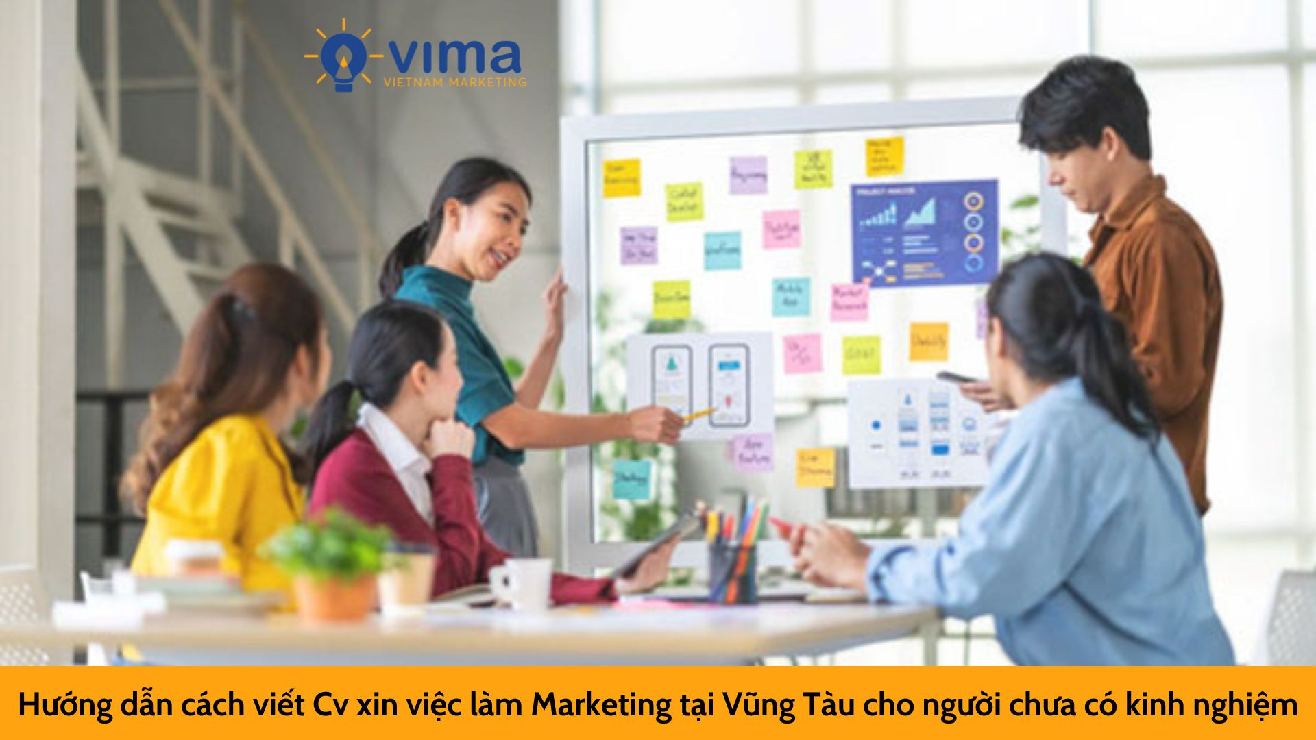 Hướng dẫn cách viết Cv xin việc làm Marketing tại Vũng Tàu cho người chưa có kinh nghiệm